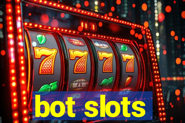 bot slots